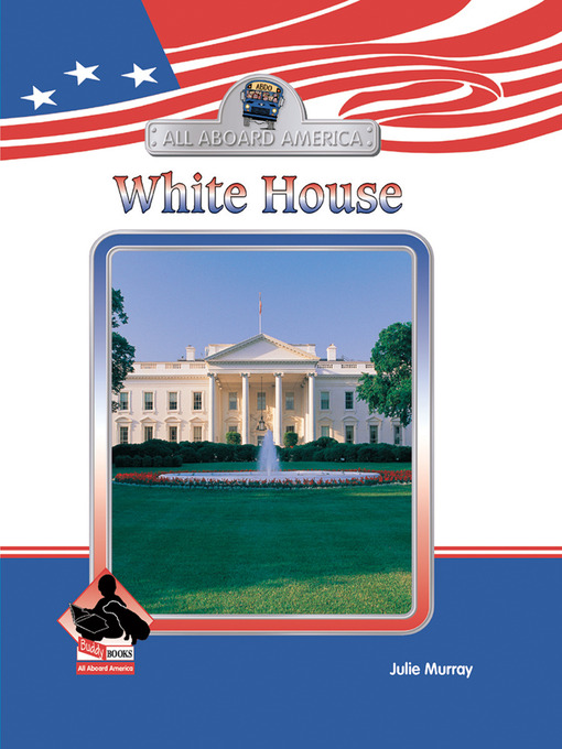 Title details for White House by Julie Murray - Available